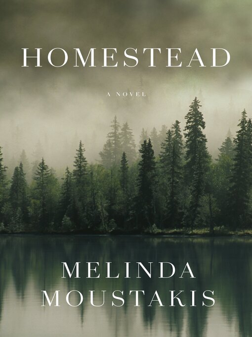 Title details for Homestead by Melinda Moustakis - Available